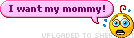 I Want My Mommy smiley (Word Emoticons)