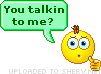 You Talking to Me animated emoticon