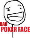 Bad Poker Face Meme smilie