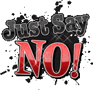 Just Say No! emoticon (No emoticons)