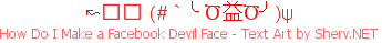 How Do I Make a Facebook Devil Face 44444444