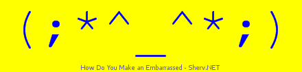 How Do You Make an Embarrassed Color 1