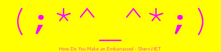 How Do You Make an Embarrassed Color 3