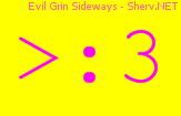 Evil Grin Sideways Color 3